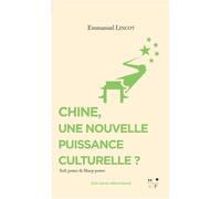 Chine, une nouvelle puissance culturelle ? - Emmanuel Lincot - MkF éditions - broché - Essai