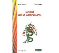 Chine vers la superpuissance (la) Michel Aglietta (Auteur)