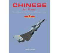 Chinese Air Power: Current Organisation and Aircraft of All Chinese Air Forces