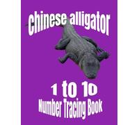 Chinese Alligator 1 to 10 :: Number Tracing & Writing Practice for Kids Ages 3-5