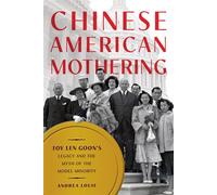 Chinese American Mothering Toy Len Goon's Legacy and the Myth of the Model Minority - Andrea Louie - NYU Press - ebook (ePub) - Livre