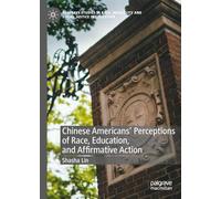 Chinese Americans' Perceptions of Race, Education and Affirmative Action