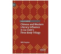 Chinese And Western Literary Influence In Liu Cixin's Three Body Trilogy