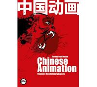 Chinese Animation: Volume 2: Revolutionary Aspects