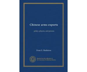 Chinese arms exports: policy, players, and process