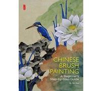 Chinese Brush Painting: A Beginner's Step-by-Step Guide - [Version Originale] Inconnu (Auteur)