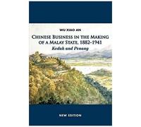 Chinese Business In The Making Of A Malay State, 1882-1914