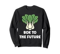 Chinese Cabbage bok to The Future Vegetable Funny Bok Choy Sweatshirt