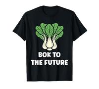 Chinese Cabbage bok to The Future Vegetable Funny Bok Choy T-Shirt