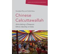 Chinese Calcuttawallah: Articulating a Diaspora Ethnic Identity in India
