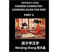 Chinese Character Learning Guide for Kids (Part 3)- Difficult level Brain Game Test Series, Easy Lessons for Kids to Learn Recognizing Simplified Chinese Characters
