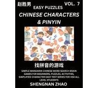 Chinese Characters & Pinyin (Part 7) - Easy Mandarin Chinese Character Search Brain Games For Beginners, Puzzles, Activities, Simplified Character Easy Test Series For Hsk All Level Students
