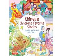 Chinese Children's Favorite Stories: Fables, Myths and Fairy Tales