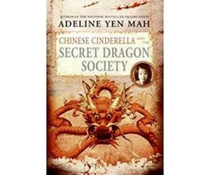 Chinese Cinderella And the Secret Dragon Society Adeline Yen Mah (Auteur)