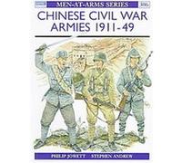 Chinese Civil War Armies 1911-49, Men-At-Arms Series Philip S. Jowett, Stephen Andrew (Auteur)