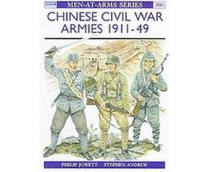 Chinese Civil War Armies 1911-49, Men-At-Arms Series Philip S. Jowett, Stephen Andrew (Auteur)