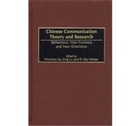 Chinese Communication Theory and Research, Advances in Communication and Culture