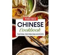 Chinese Cookbook: Traditional Food From China In 80 Recipes