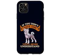 Chinese Crested If You Dont One You'll Never Understand Coque pour iPhone 11 Pro Max