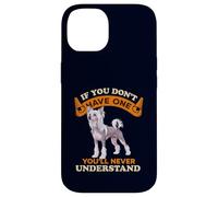 Chinese Crested If You Dont One You'll Never Understand Coque pour iPhone 14