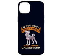 Chinese Crested If You Dont One You'll Never Understand Coque pour iPhone 14 Plus