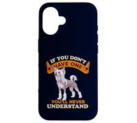 Chinese Crested If You Dont One You'll Never Understand Coque pour iPhone 16