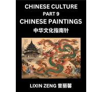 Chinese Culture (Part 9)- Chinese Paintings, Learn Mandarin Chinese Language, Discover Ancient History and Culture, Reading Chinese Characters, Words, ... English, Pinyin, Intermediate and Advan