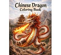Chinese Dragon Coloring Book: Enchanting Creativity and Activity for Adults 80 Pages 8.5 * 11