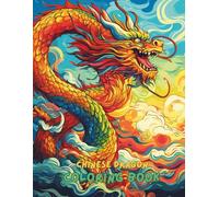 Chinese Dragon Coloring Book for Adults and Kids Ages 8-12: 100+ Pages of Mythical Chinese Dragons, Asian Art, and Legendary Creatures to Color and Relax