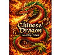 Chinese Dragon Coloring Book: Mindfulness Creativity and Activity for Adults 80 Pages 8.5 * 11