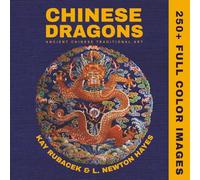 Chinese Dragons: A Mythical Creatures Art Book: Encyclopedia of Chinese Dragons: A Visual Archive of Ancient Art, Mythical Symbols, and Imperial Legacy