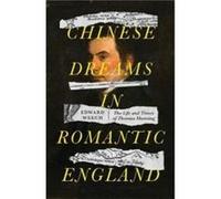 Chinese Dreams in Romantic England by Edward Librarian Weech Edward Librarian Weech (Auteur)