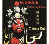 Chinese Dub by WOBBLE,JAH & THE CHINESE DUB ORCHESTRA [Audio CD] NEUF