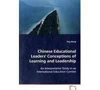 Chinese Educational Leaders' Conceptions Of Learning And Leadership
