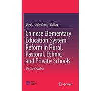 Chinese Elementary Education System Reform In Rural, Pastoral, Ethnic, And Private Schools
