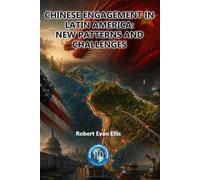 Chinese Engagement in Latin America: New Patterns and Challenges