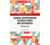 Chinese Entrepreneurs Between Power and Dependency Marginal Elites - Jasmine Wang - Routledge - ebook (ePub) - Livre