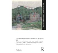 Chinese Experimental Architecture or French Poststructuralist Theory: Different Patches of the Concrete