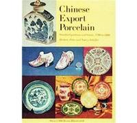 Chinese Export Porcelain Standard Patterns and Forms 17801880 by Schiffer & Herbert & Peter & and Nancy Herbert, Nancy Schiffer, Peter Berwind Schiffer (Auteur)