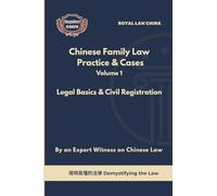 Chinese Family Law: Practice and Cases: Volume 1: Legal Basics and Civil Registration