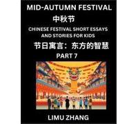 Chinese Festival Short Essays And Stories For Kids (Part 7)- Mid-Autumn Festival, Fast Learn Mandarin Chinese Language, History And Culture With ... Of Hsk All Levels, Beginners, Intermediate