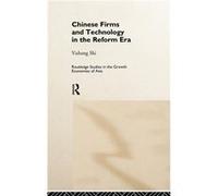 Chinese Firms and Technology in the Reform Era by Yizheng Shi Shi, Yizheng (Auteur)