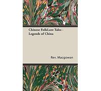 Chinese Folklore Tales - Legends Of China