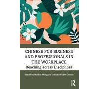 Chinese For Business And Professionals In The Workplace