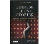 Chinese Ghost Stories by Lafcadio Hearn Lafcadio Hearn (Auteur)