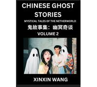 Chinese Ghost Stories (Part 2)- Learn Mandarin Chinese Language And Culture By Reading Short Stories, Hsk All Levels, Simplified Character Edition, Easy Lessons For Beginners Paperback Book By Xinxin