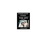 Chinese Ghost Stories (Part 2)- Learn Mandarin Chinese Language And Culture By Reading Short Stories, Hsk All Levels, Simplified Character Edition, Easy Lessons For Beginners