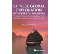 Chinese Global Exploration In The Pre-Columbian Era