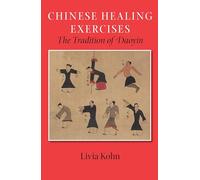 Exercices de guérison chinois – La tradition du Daoyin