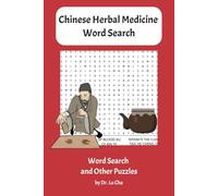 Chinese Herbal Medicine (CHM) Word Search: Over 50 Puzzles for Acupuncturists, Herbalists, and TCM Practitioners